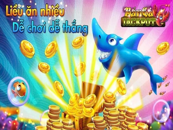 Game bắn cá hay cho điện thoại - Bắn Cá Jackpot