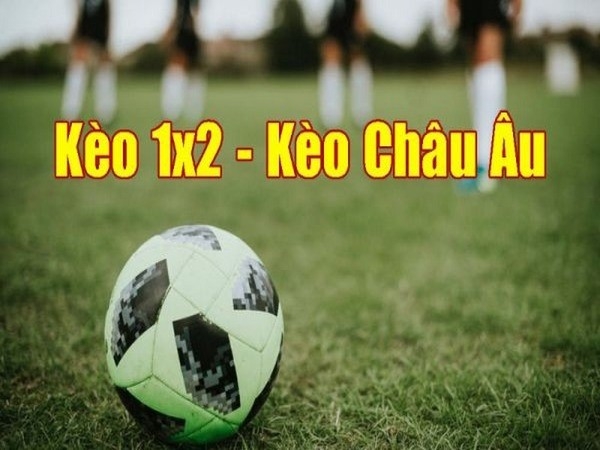 Cá độ bóng đá kèo Châu Âu