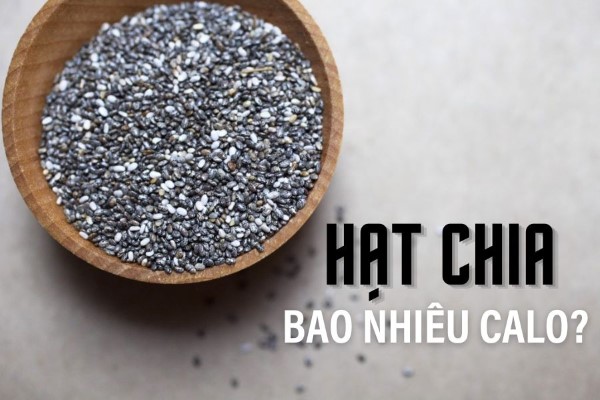 Hạt chia bao nhiêu calo?